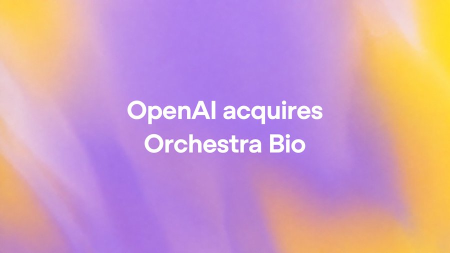 OpenAI 收購 Orchestra Bio：Rosalind 買下的不是模型，是流程