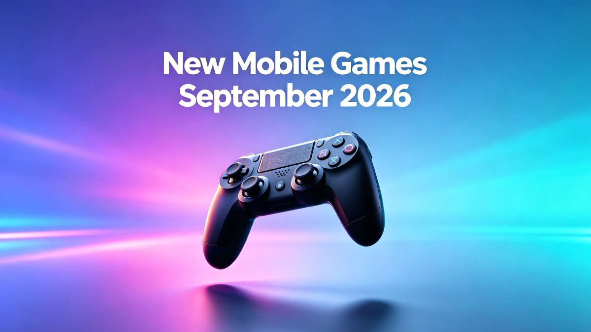 New Mobile Games September 2026: Complete Android Launch Calendar