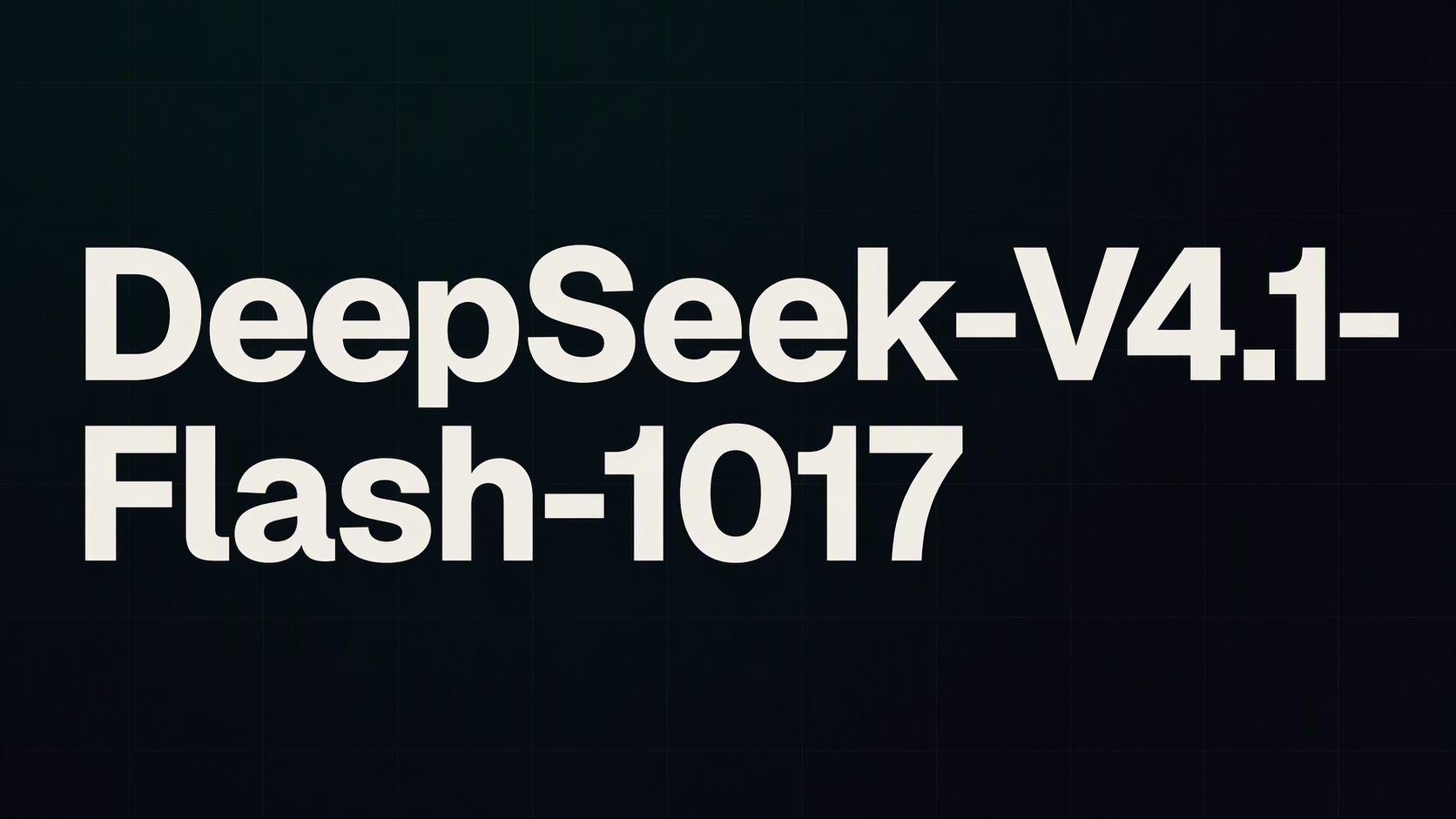 DeepSeek V4.1 Flash 1017 更新解讀：更快完成任務的迷你模型