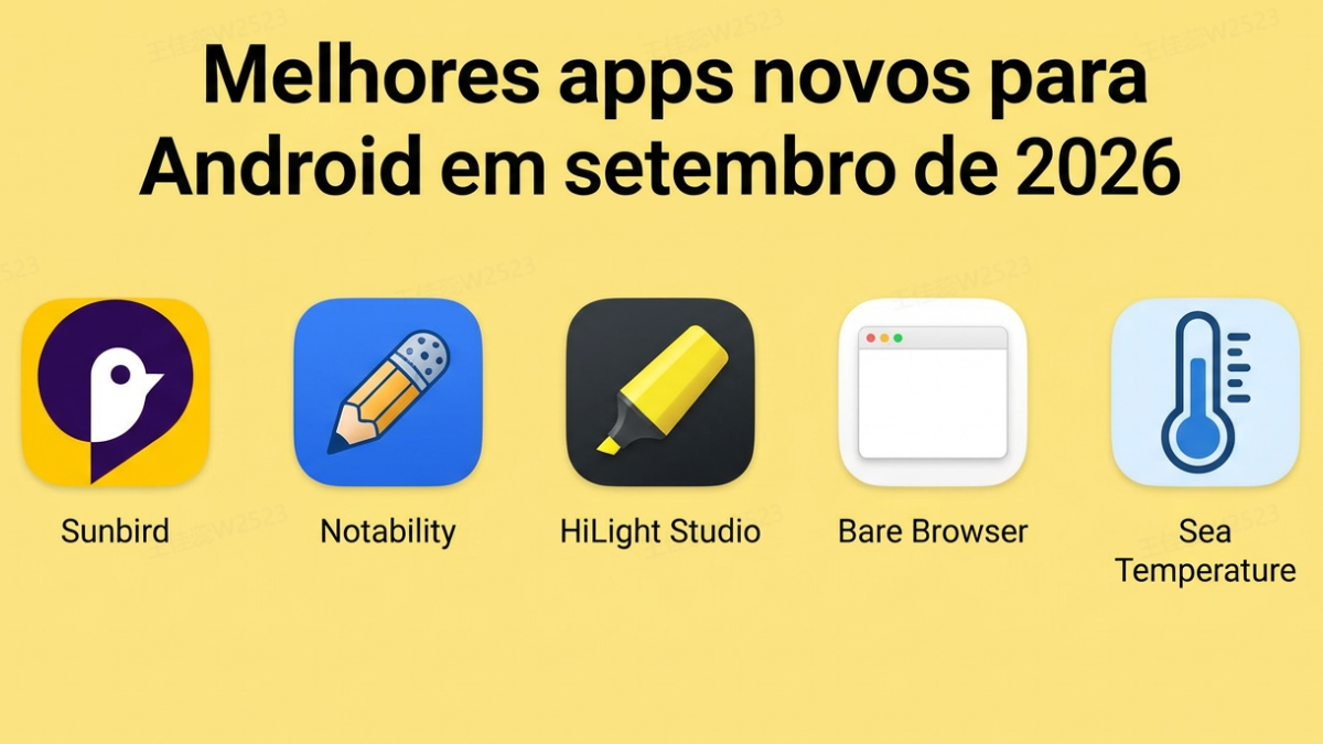 Melhores apps novos para Android em setembro de 2026: os 5 que valem baixar