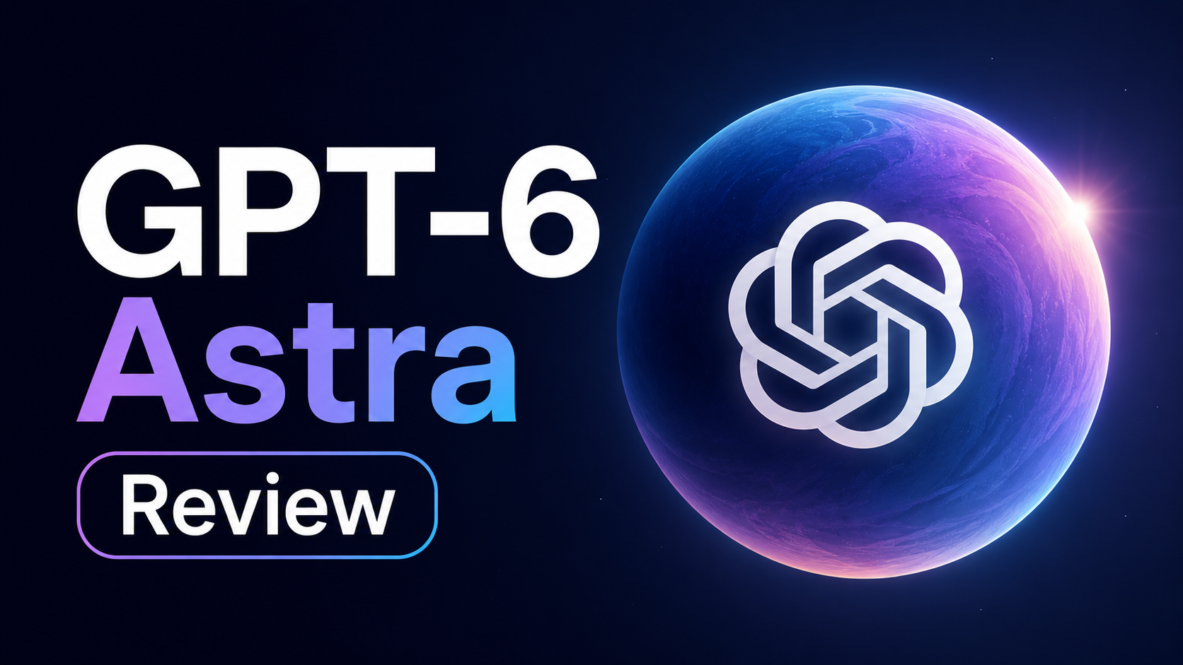 GPT-6 Astra: O que é e seu funcionamento em 2026